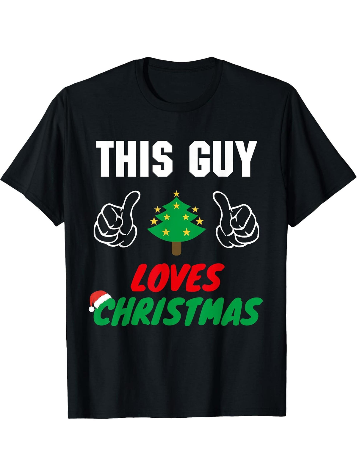This Guy Loves Christmas, Funny Mens Christmas T-Shirt 180G 100% Cotton Printed Round Neck Short-Sleeve T-Shirt, Gifts for Men Dad Husband Grandpa, S-XXXL, Black