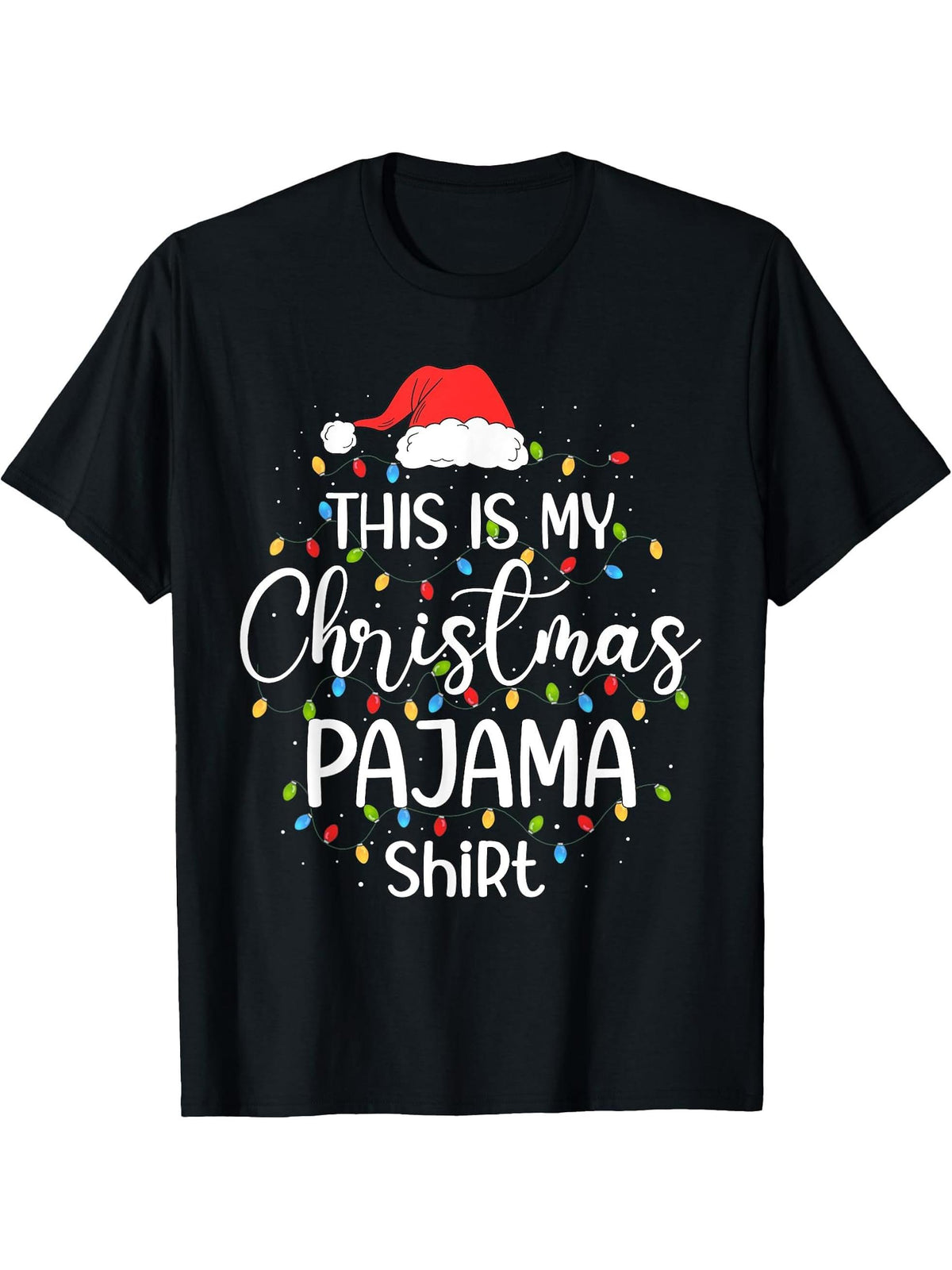 Xmas Lights Santa Hat Funny Holiday This Is My Christmas T-Shirt 180G 100% Cotton Printed Round Neck Short-Sleeve T-Shirt, Gifts for Men Dad Husband Grandpa, S-XXXL, Black