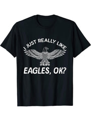I Just Really Like Eagle Ok? Funny Eagle Lover T-Shirt 180G 100% Cotton Printed Round Neck Short-Sleeve T-Shirt, Gifts for Men Dad Husband Grandpa, S-XXXL, Black