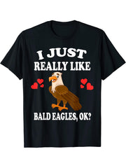 I Just Really Like Bald Eagles OK Bird Lover T-Shirt 180G 100% Cotton Printed Round Neck Short-Sleeve T-Shirt, Gifts for Men Dad Husband Grandpa, S-XXXL, Black