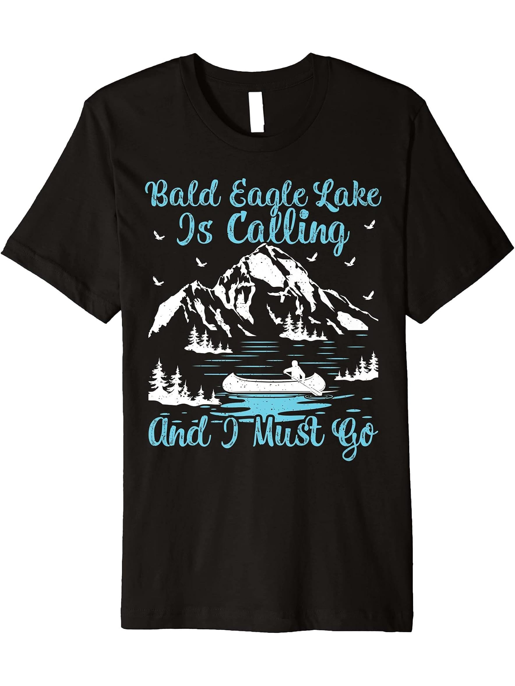 Bald Eagle Lake Is Calling And I Must Go Bald Eagle Lake Premium T-Shirt 180G 100% Cotton Printed Round Neck Short-Sleeve T-Shirt, Gifts for Men Dad Husband Grandpa, S-XXXL, Black